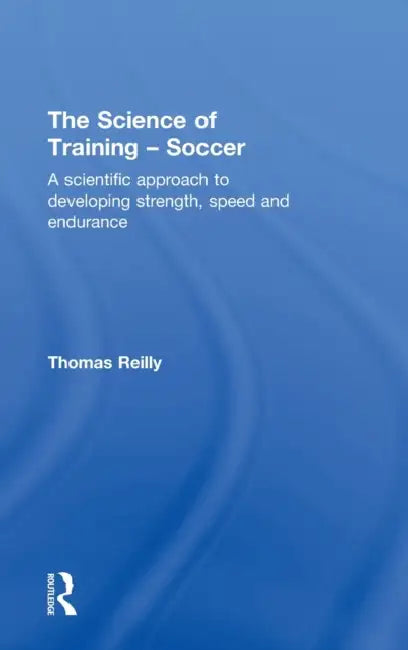 The Science of Training - Soccer (English, Thomas Reilly)
