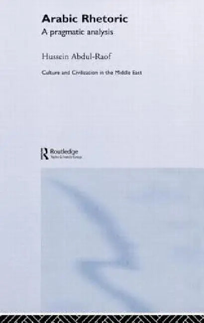 Arabic Rhetoric (English, Hussein Abdul-Raof)