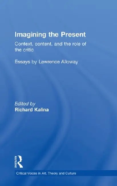Imagining the Present (English, Richard Kalina)