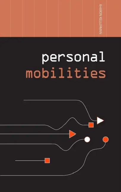 Personal Mobilities (English, Aharon Kellerman)