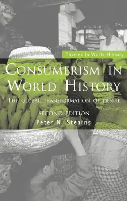 Consumerism in World History (English, Peter N. Stearns)