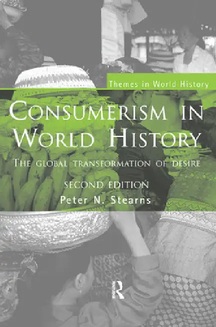 Consumerism in World History (English, Peter N. Stearns)