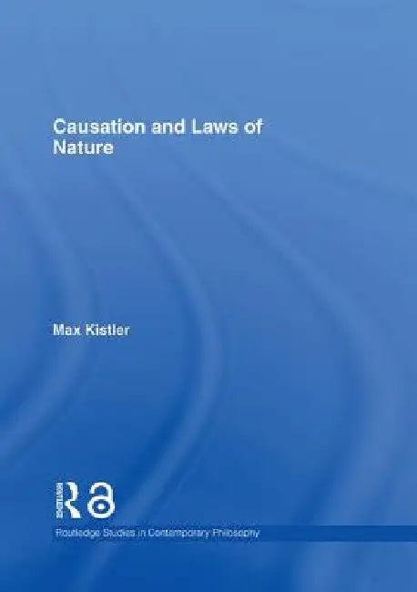 Causation and Laws of Nature (English, Max Kistler)