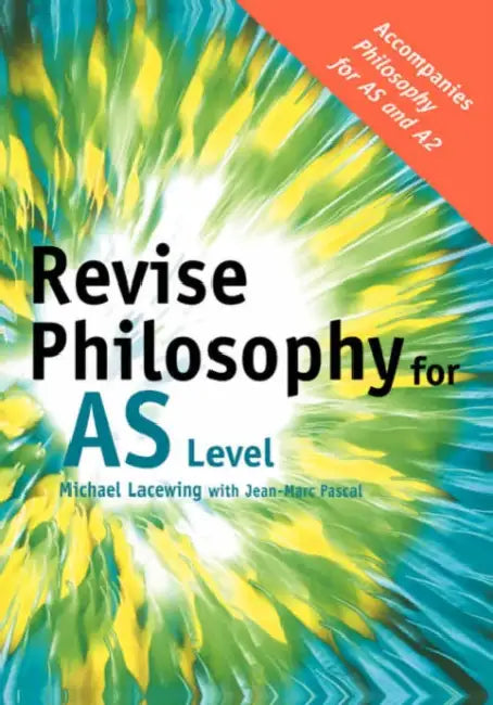 Revise Philosophy for AS Level (English, Michael Lacewing)