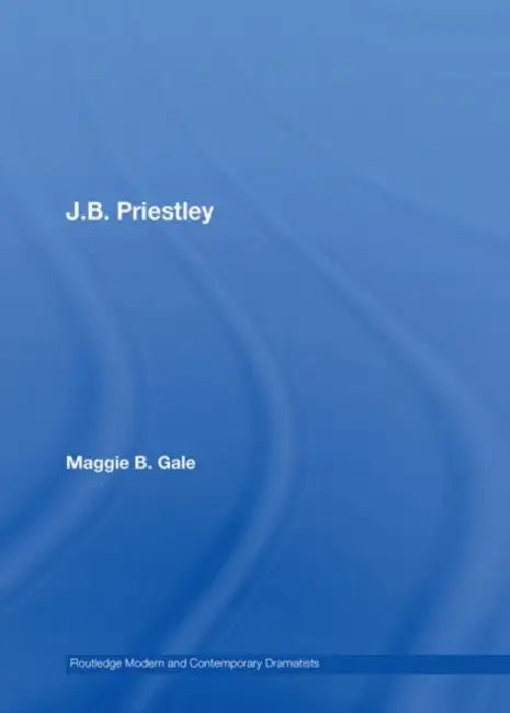 J.B. Priestley (English, Maggie B. Gale)