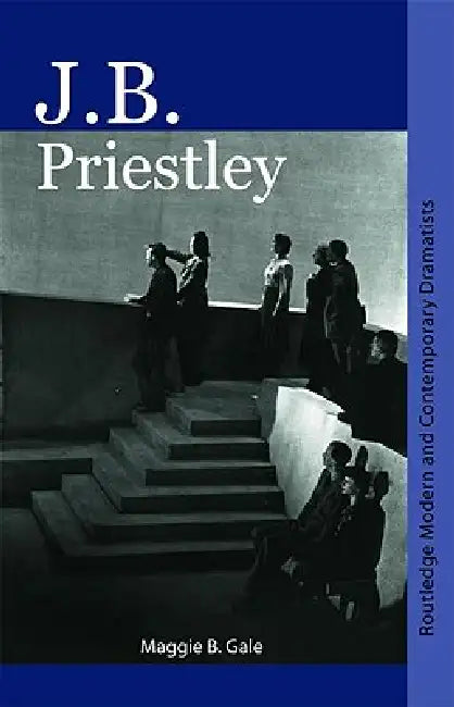 J.B. Priestley (English, Maggie B. Gale)