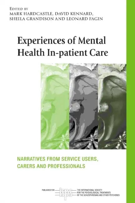 Experiences of Mental Health In-patient Care (English, Mark Hardcastle | David Kennard | Sheila Grandison)