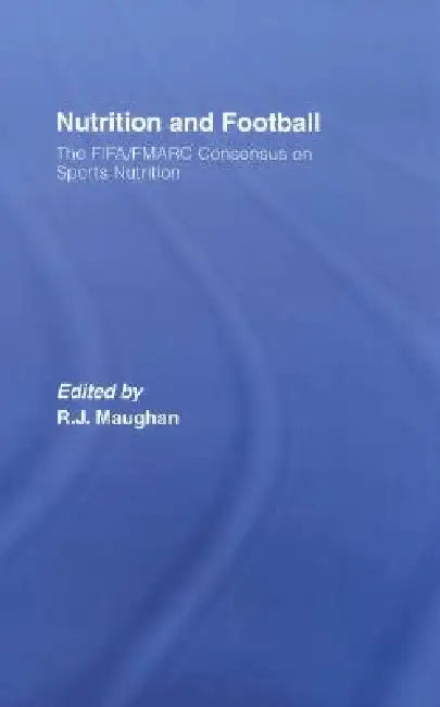 Nutrition and Football (English, Ron Maughan)