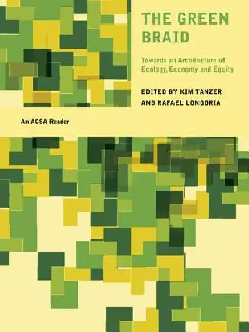 The Green Braid (English, Kim Tanzer | Rafael Longoria)