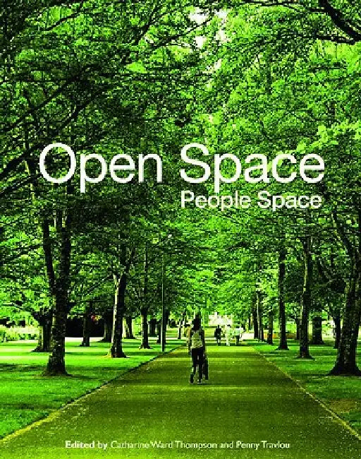 Open Space (English, Catharine Ward Thompson | Penny Travlou)