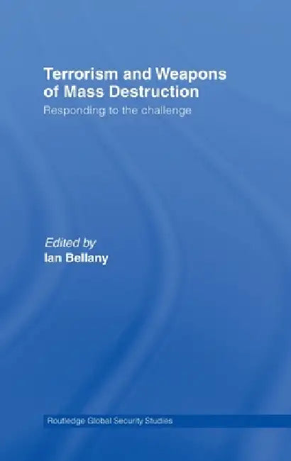 Terrorism and Weapons of Mass Destruction (English, Ian Bellany)