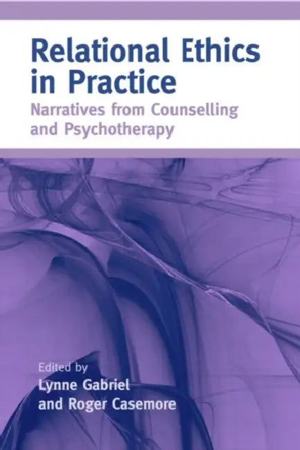 Relational Ethics in Practice (English, Lynne Gabriel | Roger Casemore)
