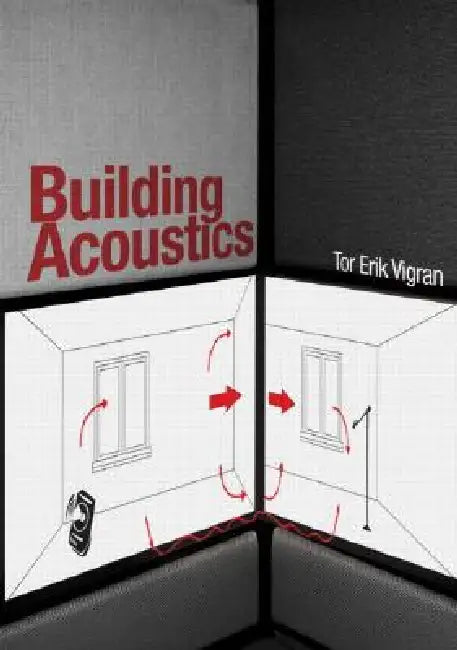 Building Acoustics (English, Tor Erik Vigran)