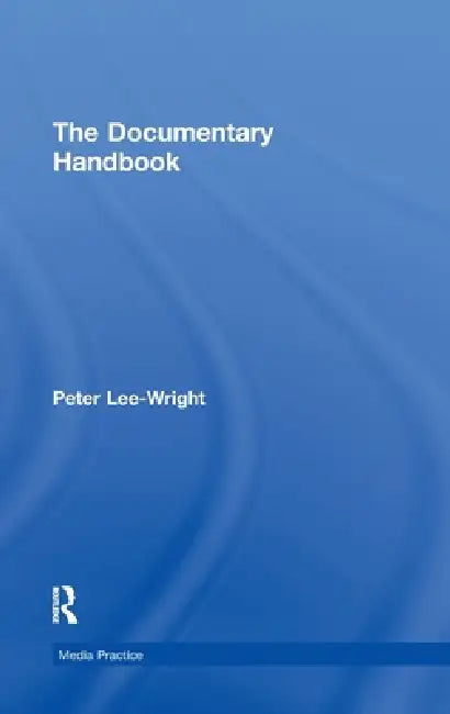 The Documentary Handbook (English, Peter Lee-Wright)