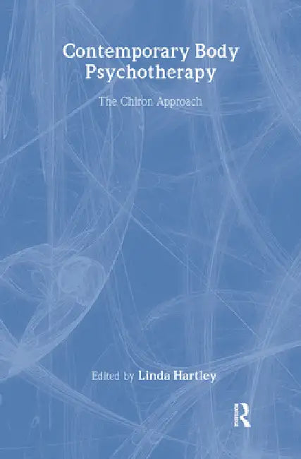 Contemporary Body Psychotherapy (English, Linda Hartley)