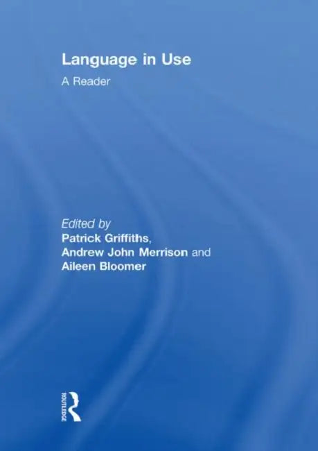 Language in Use (English, Patrick Griffiths | Andrew John Merrison | Aileen Bloomer)