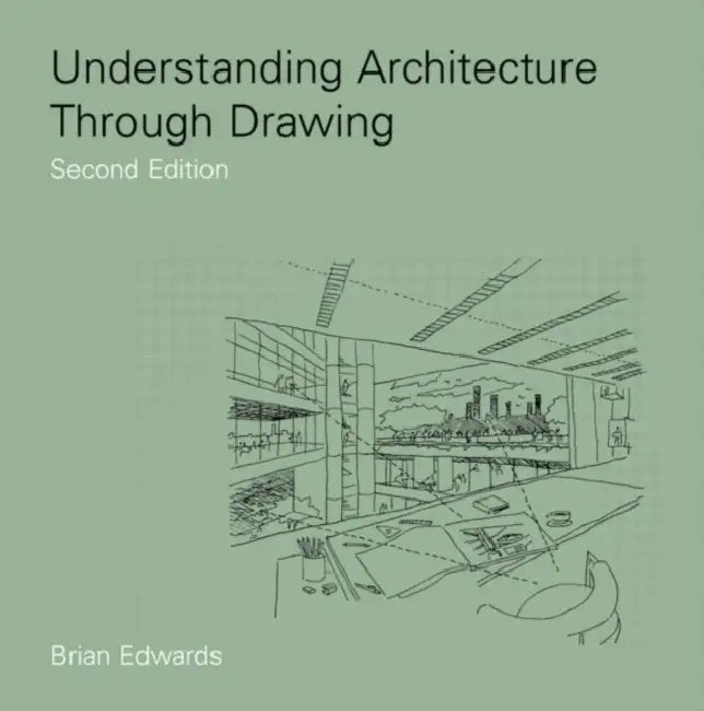 Understanding Architecture Through Drawing (English, Brian Edwards)