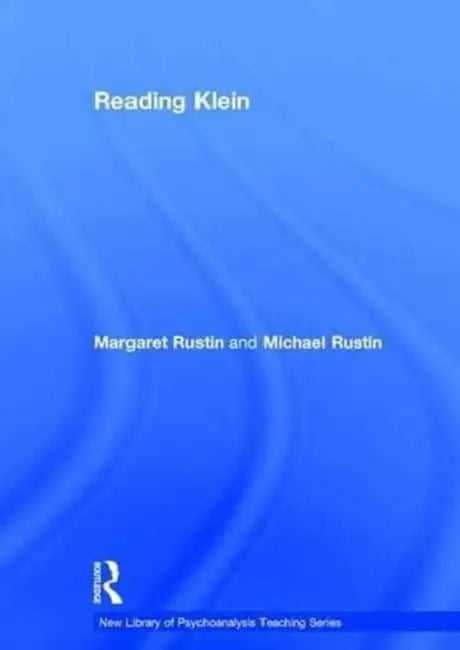 Reading Klein (English, Margaret Rustin)