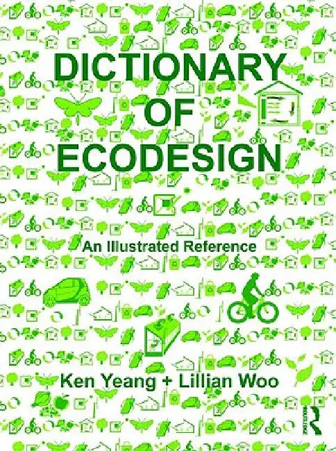 Dictionary of Ecodesign (English, Ken Yeang | Lillian Woo)