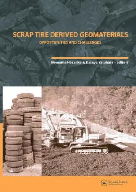 Scrap Tire Derived Geomaterials - Opportunities and Challenges (English, Hemanta Hazarika | Kazuya Yasuhara)