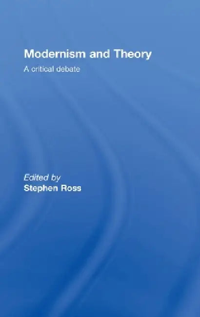 Modernism and Theory (English, Stephen Ross)