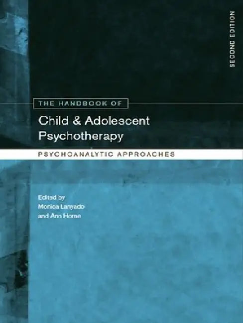 The Handbook of Child and Adolescent Psychotherapy (English, Monica Lanyado | Ann Horne)