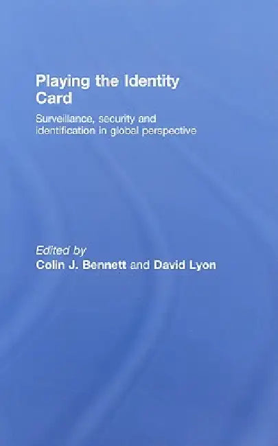 Playing the Identity Card (English, Colin J. Bennett | David Lyon)