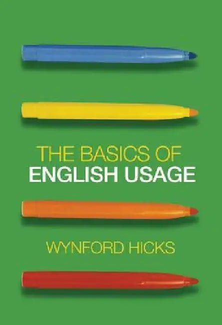 The Basics of English Usage (English, Wynford Hicks)