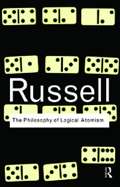The Philosophy Of Logical Atomism (English, Bertrand Russell)