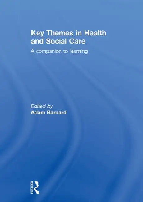Key Themes in Health and Social Care (English, Adam Barnard)