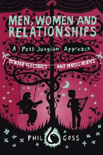 Men, Women and Relationships - A Post-Jungian Approach (English, Phil Goss)