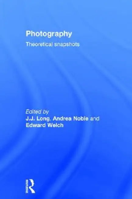 Photography (English, J. J. Long | Andrea Noble | Edward Welch)