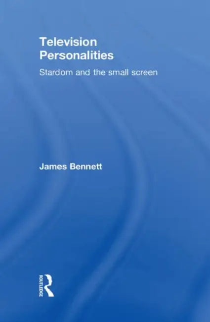 Television Personalities (English, James Bennett)