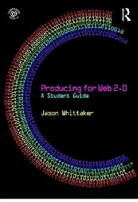 Producing for Web 2.0 (English, Jason Whittaker)