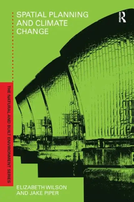Spatial Planning and Climate Change (English, Elizabeth Wilson)