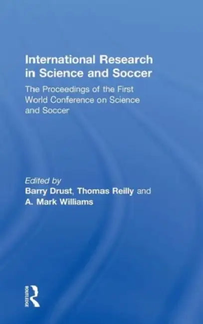 International Research in Science and Soccer (English, Barry Drust | Thomas Reilly | A. Mark Williams)