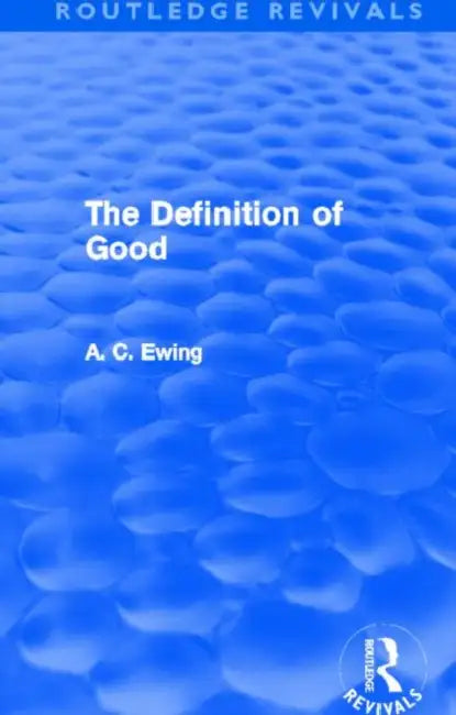 The Definition of Good (Routledge Revivals) (English, Alfred Ewing)