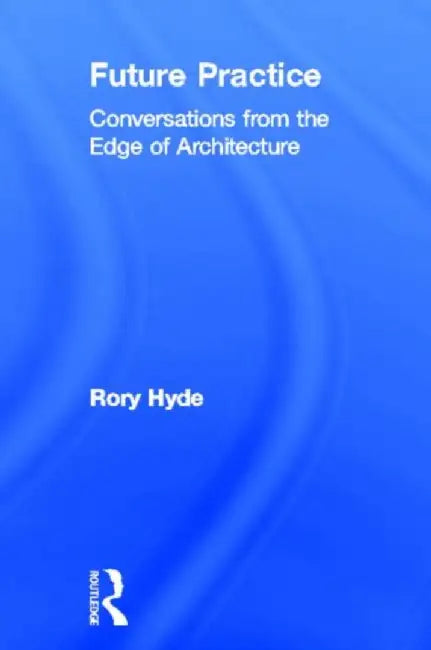 Future Practice (English, Rory Hyde)