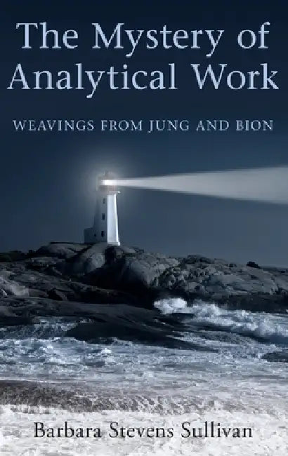 The Mystery of Analytical Work (English, Barbara Stevens Sullivan)