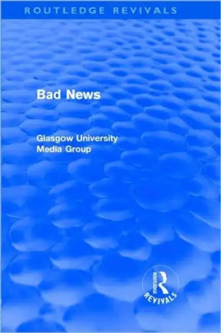 Bad News (Routledge Revivals) (English, Peter Beharrell)