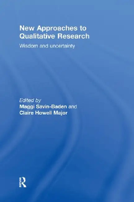 New Approaches to Qualitative Research (English, Maggi Savin-Baden | Claire Howell Major)