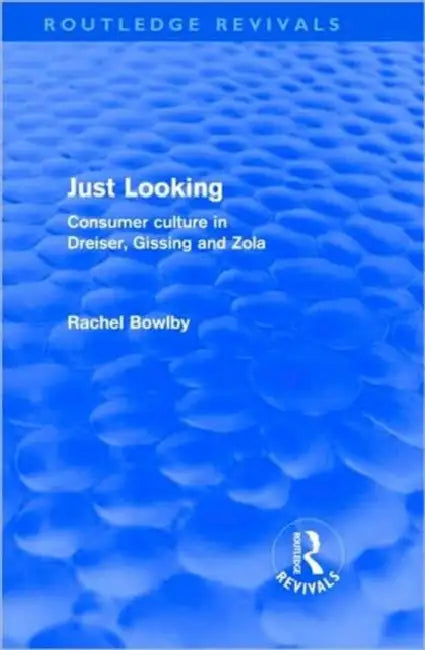 Just Looking (Routledge Revivals) (English, Rachel Bowlby)
