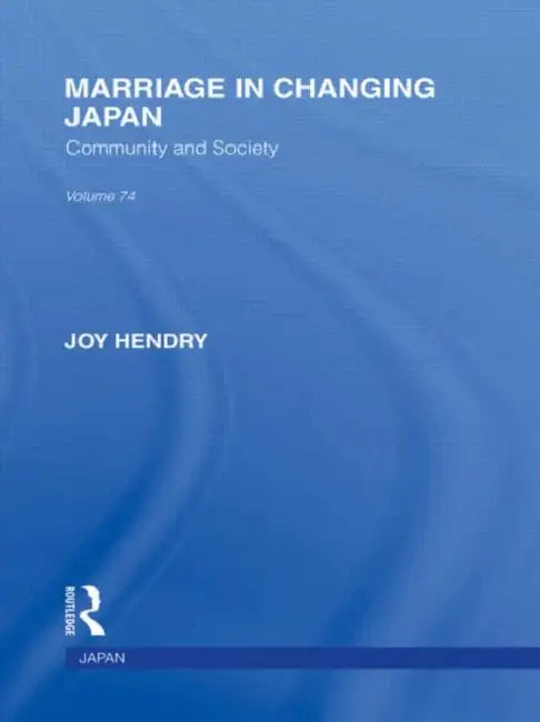 Marriage in Changing Japan (English, Joy Hendry)