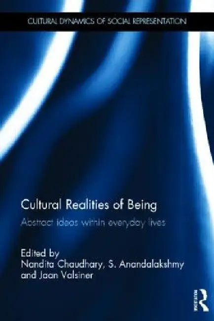 Cultural Realities of Being (English, Nandita Chaudhary | S. Anandalakshmy | Jaan Valsiner)