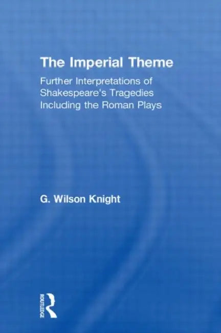 The Imperial Theme (English, G. Wilson Knight)
