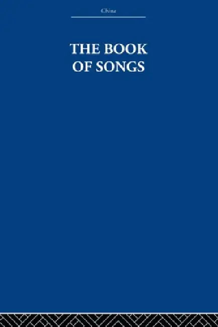 The Book of Songs (English, The Arthur Waley Estate | Arthur Waley)