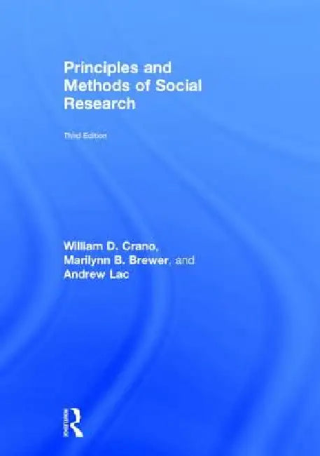 Principles and Methods of Social Research (English, William D. Crano | Marilynn B. Brewer | Andrew Lac)