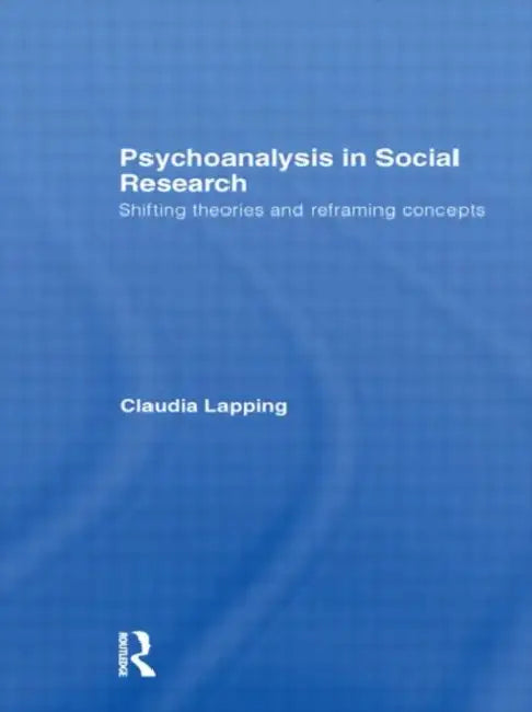 Psychoanalysis in Social Research (English, Claudia Lapping)