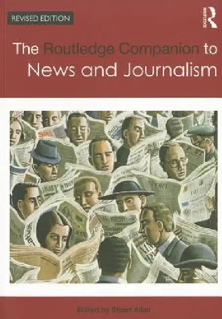 The Routledge Companion to News and Journalism (English, Stuart Allan)