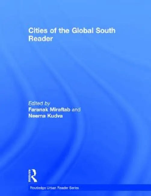 Cities of the Global South Reader (English, Faranak Miraftab | Neema Kudva)